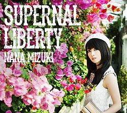 250px-Mizuki_Nana_-_SUPERNAL_LIBERTY_CD